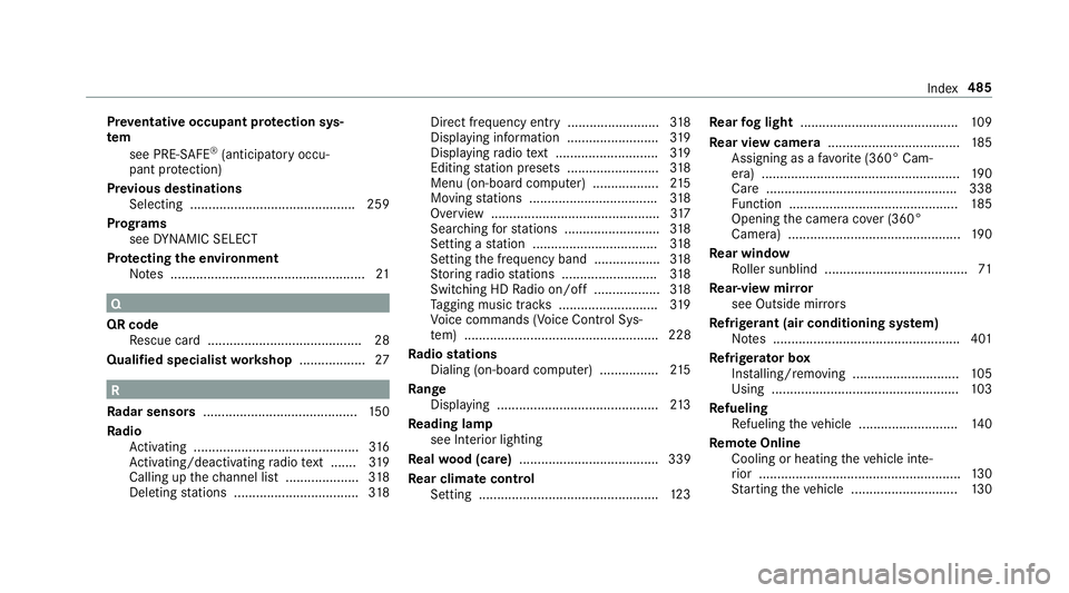 MERCEDES-BENZ S-CLASS CABRIOLET 2018  Owners Manual Preve ntative occupant pr otection sys‐
te m
see PRE-SAFE
®(anticipatory occu‐
pant pr otection)
Pr ev ious destinations
Selecting ............................................ .259
Prog rams
see 