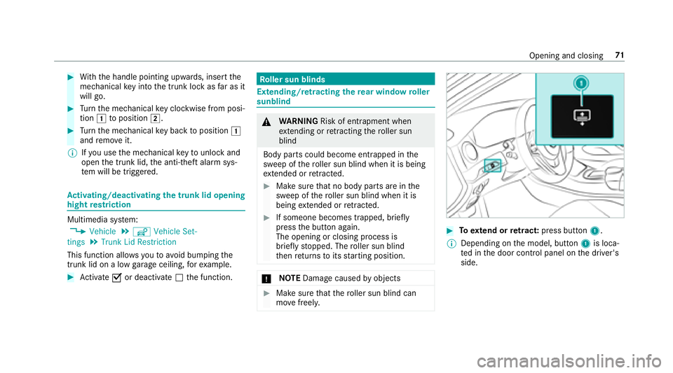MERCEDES-BENZ S-CLASS CABRIOLET 2018 Manual PDF #With th e handle pointing upwards, insert the
mechanical keyin to the trunk lock as far as it
will go.
#Tu rn the mechanical keyclo ckwise from posi‐
tion 1toposition 2.
#Turn the mechanical keybac MERCEDES-BENZ S-CLASS CABRIOLET 2018 Manual PDF #With th e handle pointing upwards, insert the
mechanical keyin to the trunk lock as far as it
will go.
#Tu rn the mechanical keyclo ckwise from posi‐
tion 1toposition 2.
#Turn the mechanical keybac