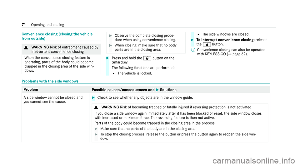 MERCEDES-BENZ S-CLASS CABRIOLET 2018 Manual PDF Convenience closing (closing theve hicle
from outside)
& WARNING Risk of entrapment caused by
inadver tent con venience closing
When the con venience closing feature is
operating, parts of the body co MERCEDES-BENZ S-CLASS CABRIOLET 2018 Manual PDF Convenience closing (closing theve hicle
from outside)
& WARNING Risk of entrapment caused by
inadver tent con venience closing
When the con venience closing feature is
operating, parts of the body co