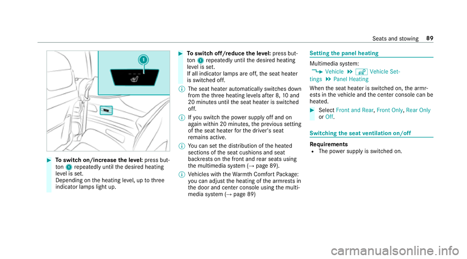 MERCEDES-BENZ S-CLASS CABRIOLET 2018 Owners Manual #Toswitch on/increase the le vel:press but‐
to n1 repeatedly until the desired heating
le ve l is set.
Depending on the heating le vel, up tothre e
indicator lamps light up.
#To switch off/reduce th MERCEDES-BENZ S-CLASS CABRIOLET 2018 Owners Manual #Toswitch on/increase the le vel:press but‐
to n1 repeatedly until the desired heating
le ve l is set.
Depending on the heating le vel, up tothre e
indicator lamps light up.
#To switch off/reduce th