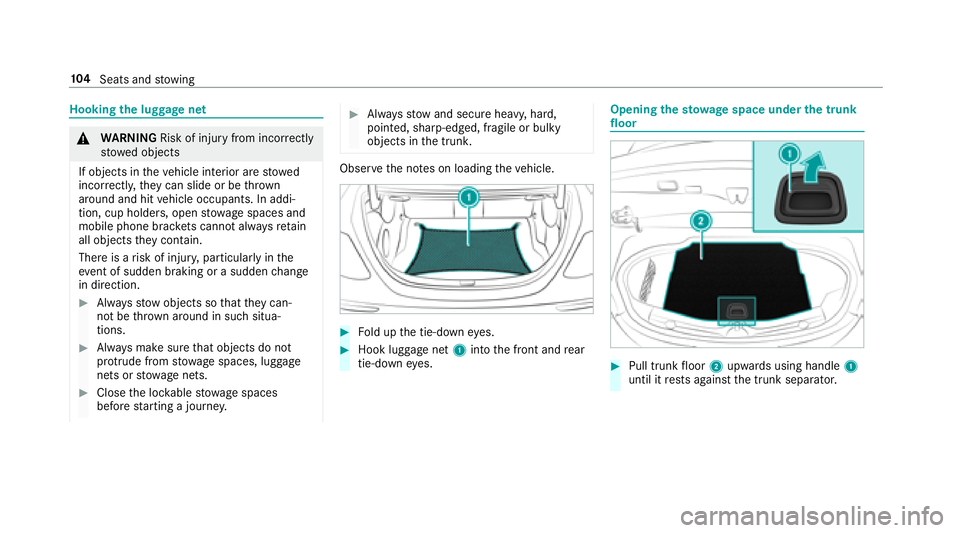 MERCEDES-BENZ E-CLASS CABRIOLET 2018 Owners Manual Hookingthe luggage net
0071
WARNING Risk of injury from incorrectly
stowe d objects
If objects in theve hicle interior are stowed
incor rectly, they can slide or be throw n
around and hit vehicle occu MERCEDES-BENZ E-CLASS CABRIOLET 2018 Owners Manual Hookingthe luggage net
0071
WARNING Risk of injury from incorrectly
stowe d objects
If objects in theve hicle interior are stowed
incor rectly, they can slide or be throw n
around and hit vehicle occu