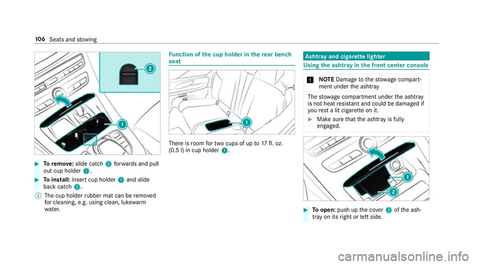 MERCEDES-BENZ E-CLASS CABRIOLET 2018 Owners Manual 00BBToremo ve:slide catch 2forw ards and pull
out cup holder 1.
00BBToinstall: insert cup holder 1and slide
back catch 2.
00CE The cup holder rubber mat can be remo ved
fo r cleaning, e.g. using clean MERCEDES-BENZ E-CLASS CABRIOLET 2018 Owners Manual 00BBToremo ve:slide catch 2forw ards and pull
out cup holder 1.
00BBToinstall: insert cup holder 1and slide
back catch 2.
00CE The cup holder rubber mat can be remo ved
fo r cleaning, e.g. using clean