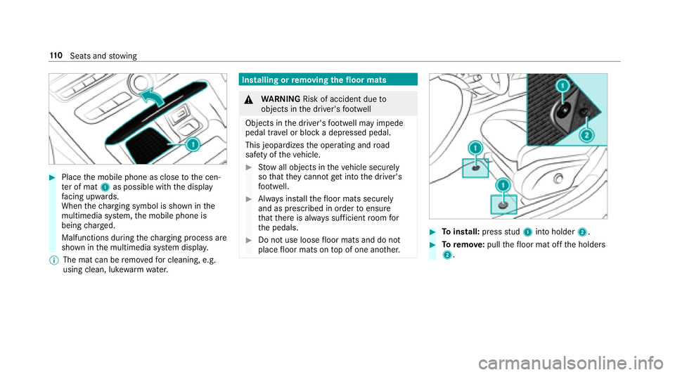 MERCEDES-BENZ E-CLASS CABRIOLET 2018 Owners Manual 00BBPlacethe mobile phone as close tothe cen‐
te r of mat 1as possible with the display
fa cing up wards.
When thech arging symbol is shown in the
multimedia sy stem, the mobile phone is
being charg MERCEDES-BENZ E-CLASS CABRIOLET 2018 Owners Manual 00BBPlacethe mobile phone as close tothe cen‐
te r of mat 1as possible with the display
fa cing up wards.
When thech arging symbol is shown in the
multimedia sy stem, the mobile phone is
being charg