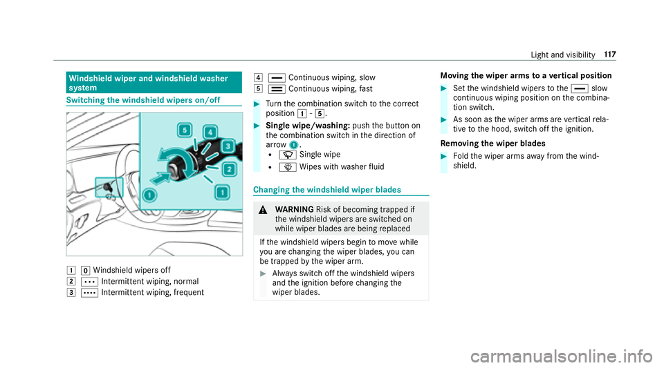 MERCEDES-BENZ E-CLASS CABRIOLET 2018  Owners Manual Windshield wiper and windshield washer
sy stem
Switching the windshield wipers on/off
0047005A Windshield wipe rsoff
00480062 Intermittent wiping, normal
00490063Intermittent wiping, frequent
004A00AA