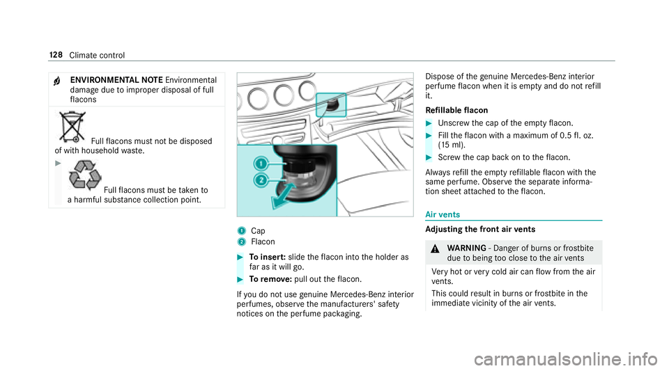 MERCEDES-BENZ E-CLASS CABRIOLET 2018  Owners Manual 00D2ENVIRONMENTALNOTEEnvironmental
damage duetoimproper disposal of full
fl acons
Fu llflacons must not be disposed
of with household waste.
00BB
Fu llflacons must be take nto
a harmful subs tance col