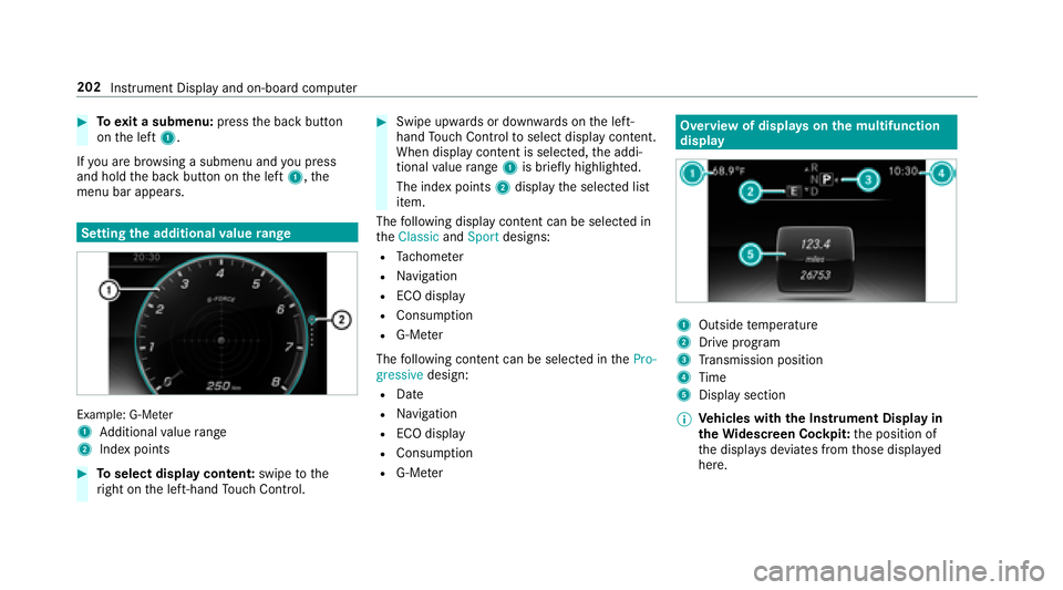 MERCEDES-BENZ E-CLASS CABRIOLET 2018  Owners Manual 00BBToexit a submenu: pressthe back button
on the left 1.
If yo u are brows ing a submenu and youpr ess
and hold the back button on the left 1,the
menu bar appears.
Setting the additional value range

