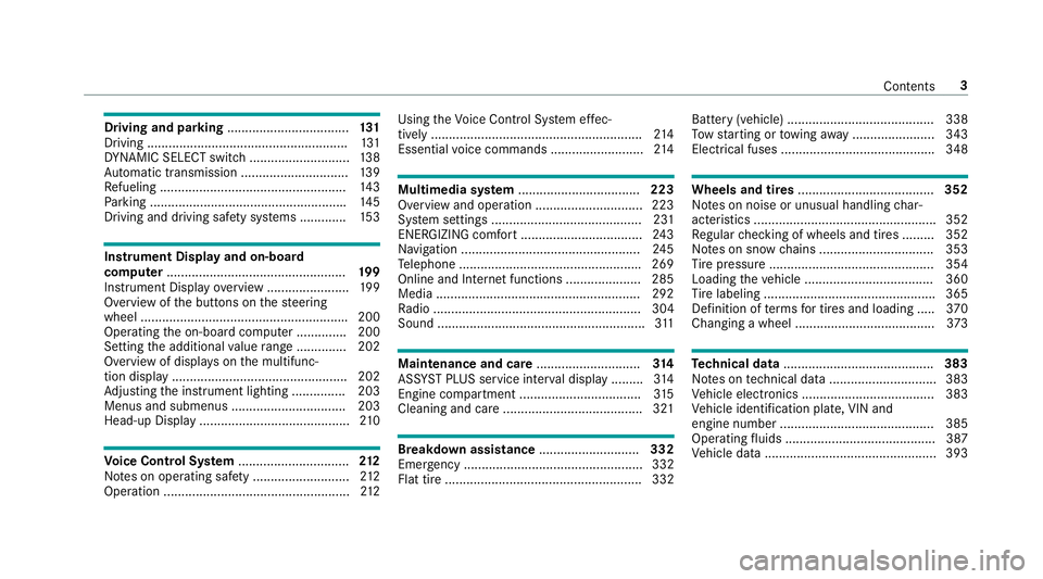 MERCEDES-BENZ E-CLASS CABRIOLET 2018 Owners Manual Drivingand pa rking .................................. 131
Driving ........................................................ 131
DY NA MIC SELECT switch ............................1 38
Au tomatic tran MERCEDES-BENZ E-CLASS CABRIOLET 2018 Owners Manual Drivingand pa rking .................................. 131
Driving ........................................................ 131
DY NA MIC SELECT switch ............................1 38
Au tomatic tran