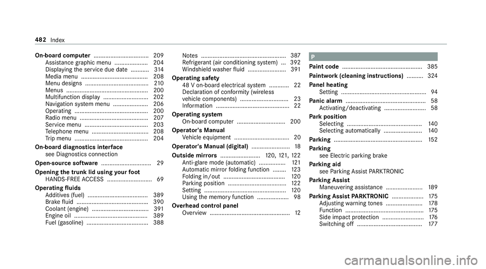 MERCEDES-BENZ E-CLASS CABRIOLET 2018 Owners Manual On-board computer................................. 209
Assis tance graphic menu .................... 204
Displaying the service due date ........... 314
Media menu .................................... MERCEDES-BENZ E-CLASS CABRIOLET 2018 Owners Manual On-board computer................................. 209
Assis tance graphic menu .................... 204
Displaying the service due date ........... 314
Media menu ....................................