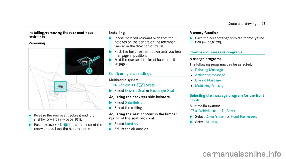 MERCEDES-BENZ E-CLASS CABRIOLET 2018 Owners Manual Installing/removingthere ar seat head
re stra ints
Re moving
00BBRelease there ar seat backrest and fold it
slightly forw ards (→page 101).
00BBPush release knob 1inthe direction of the
ar row and p MERCEDES-BENZ E-CLASS CABRIOLET 2018 Owners Manual Installing/removingthere ar seat head
re stra ints
Re moving
00BBRelease there ar seat backrest and fold it
slightly forw ards (→page 101).
00BBPush release knob 1inthe direction of the
ar row and p