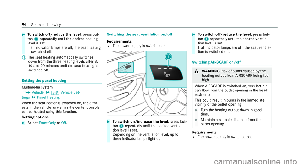 MERCEDES-BENZ E-CLASS CABRIOLET 2018 Owners Manual 00BBToswitch off/reduce the le vel:press but‐
to n1 repeatedly until the desired heating
le ve l is set.
If all indicator lamps are off, the seat heating
is switched off.
00CE The seat heating autom