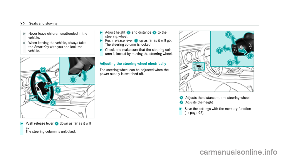 MERCEDES-BENZ E-CLASS CABRIOLET 2018 Owners Manual 00BBNever lea vechildren unatte nded inthe
ve hicle.
00BBWhen leaving theve hicle, alw aysta ke
th e SmartK eywith you and lock the
ve hicle.
00BBPush release le ver1 down as far as it will
go.
The st