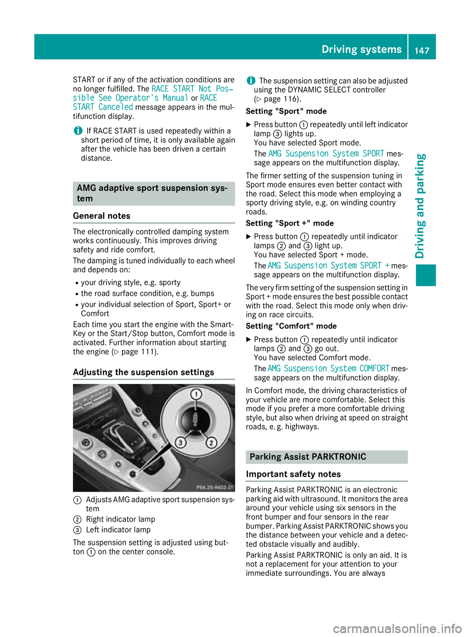 MERCEDES-BENZ AMG GT ROADSTER 2018 Owners Manual START or if any of the activation conditions are
no longer fulfilled. TheRACE START Not Pos‐
sible See Operator's ManualorRACESTART Canceledmessage appears in the mul-
tifunction display.
iIf RA MERCEDES-BENZ AMG GT ROADSTER 2018 Owners Manual START or if any of the activation conditions are
no longer fulfilled. TheRACE START Not Pos‐
sible See Operator's ManualorRACESTART Canceledmessage appears in the mul-
tifunction display.
iIf RA