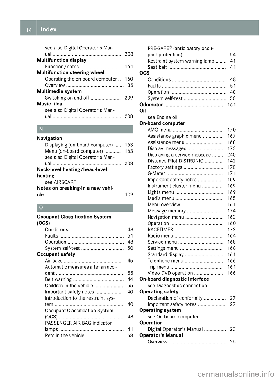 MERCEDES-BENZ AMG GT ROADSTER 2018 User Guide see also Digital Operator's Man-
ual .................................................. 208
Multifunction display
Function/notes ............................. 161
Multifunction steering wheel
Oper MERCEDES-BENZ AMG GT ROADSTER 2018 User Guide see also Digital Operator's Man-
ual .................................................. 208
Multifunction display
Function/notes ............................. 161
Multifunction steering wheel
Oper