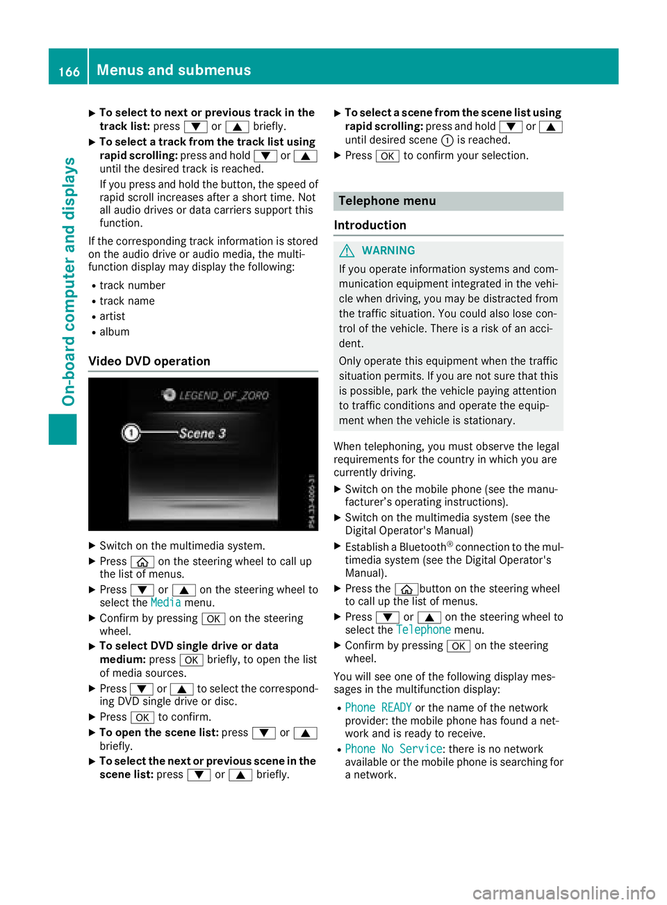 MERCEDES-BENZ AMG GT ROADSTER 2018 Owners Manual XTo select to next or previous track in the
track list:press:or9 briefly.
XTo select a track from the track list using
rapid scrolling: press and hold:or9
until the desired track is reached.
If you pr MERCEDES-BENZ AMG GT ROADSTER 2018 Owners Manual XTo select to next or previous track in the
track list:press:or9 briefly.
XTo select a track from the track list using
rapid scrolling: press and hold:or9
until the desired track is reached.
If you pr