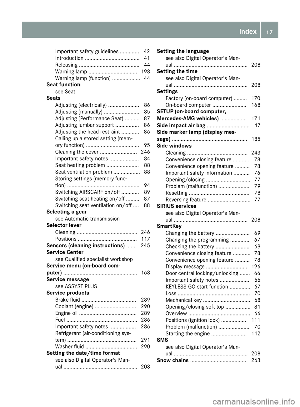 MERCEDES-BENZ AMG GT ROADSTER 2018 User Guide Important safety guidelines .............42
Introduction .....................................4 1
Releasin g ......................................... 44
Warning lamp ................................. MERCEDES-BENZ AMG GT ROADSTER 2018 User Guide Important safety guidelines .............42
Introduction .....................................4 1
Releasin g ......................................... 44
Warning lamp .................................