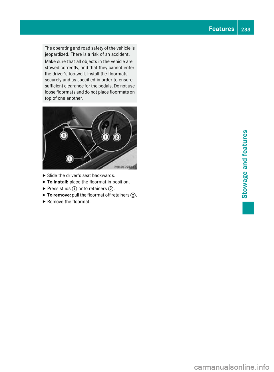 MERCEDES-BENZ AMG GT ROADSTER 2018 Owners Manual The operating and road safety of the vehicle isjeopardized. There is a risk of an accident.
Make sure that all objects in the vehicle are
stowed correctly, and that they cannot enter
the driver's MERCEDES-BENZ AMG GT ROADSTER 2018 Owners Manual The operating and road safety of the vehicle isjeopardized. There is a risk of an accident.
Make sure that all objects in the vehicle are
stowed correctly, and that they cannot enter
the driver's