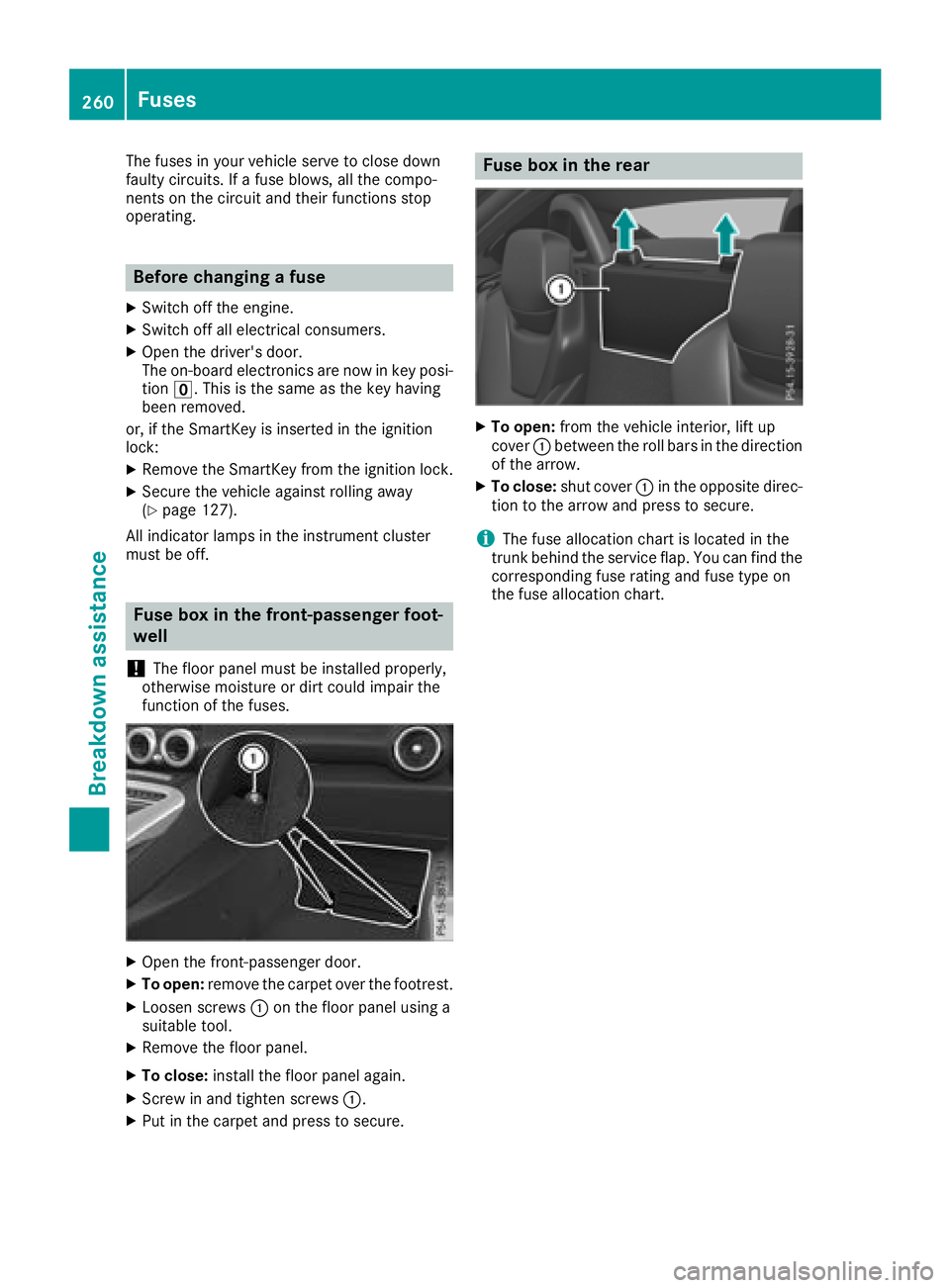 MERCEDES-BENZ AMG GT ROADSTER 2018  Owners Manual The fuses in your vehicle serve to close down
faulty circuits. If a fuse blows, all the compo-
nents on the circuit and their functions stop
operating.
Before changing a fuse
XSwitch off the engine.
X MERCEDES-BENZ AMG GT ROADSTER 2018  Owners Manual The fuses in your vehicle serve to close down
faulty circuits. If a fuse blows, all the compo-
nents on the circuit and their functions stop
operating.
Before changing a fuse
XSwitch off the engine.
X