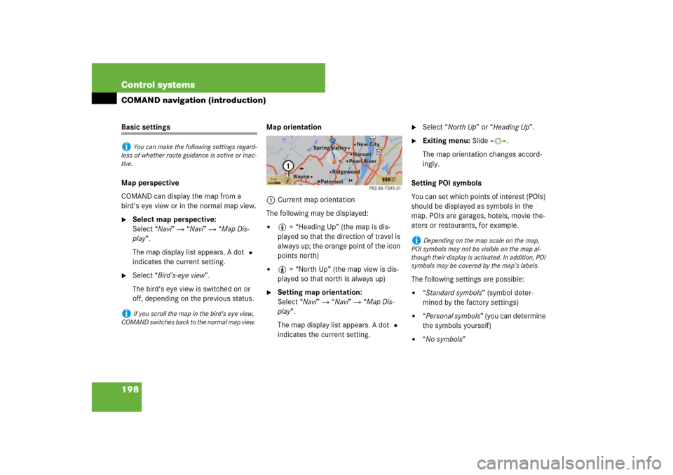 MERCEDES-BENZ S-Class 2008 W221 Comand Manual 198 Control systemsCOMAND navigation (introduction)Basic settings
Map perspective
COMAND can display the map from a 
birds eye view or in the normal map view.
Select map perspective: 
Select “Navi