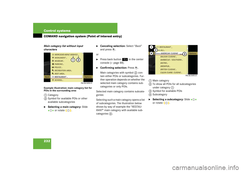 MERCEDES-BENZ S-Class 2008 W221 Comand Manual 232 Control systemsCOMAND navigation system (Point of interest entry)Main category list without input 
charactersExample illustration: main category list for 
POIs in the surrounding area1Category
2Sy