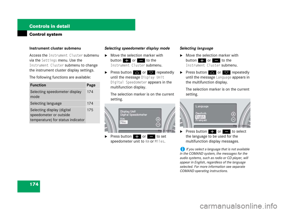 MERCEDES-BENZ R350 2008 W251 Owners Manual 174 Controls in detail
Control system
Instrument cluster submenu
Access the 
Instrument Cluster submenu 
via the 
Settings menu. Use the 
Instrument Cluster submenu to change 
the instrument cluster d