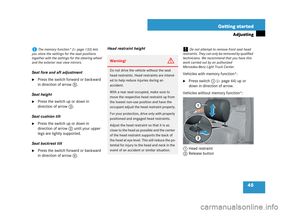 MERCEDES-BENZ ML550 2008 W164 Service Manual 45 Getting started
Adjusting
Seat fore and aft adjustment
Press the switch forward or backward 
in direction of arrow5.
Seat height
Press the switch up or down in 
direction of arrow3.
Seat cushion 