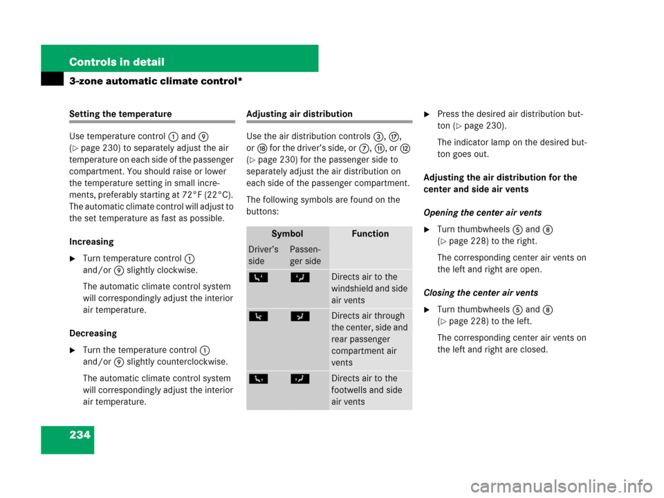 MERCEDES-BENZ GL550 2008 X164 Owners Manual 234 Controls in detail
3-zone automatic climate control*
Setting the temperature
Use temperature control1 and9 
(
page 230) to separately adjust the air 
temperature on each side of the passenger 
co