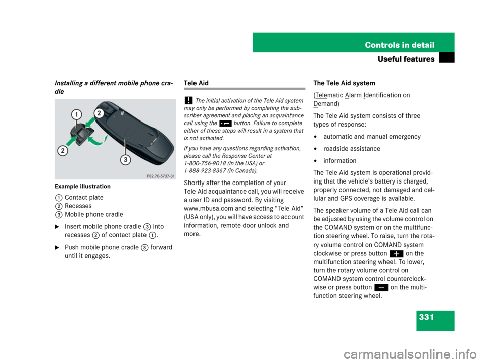 MERCEDES-BENZ GL550 2008 X164 Owners Manual 331 Controls in detail
Useful features
Installing a different mobile phone cra-
dle
Example illustration
1Contact plate
2Recesses
3Mobile phone cradle
Insert mobile phone cradle3 into 
recesses2 of c
