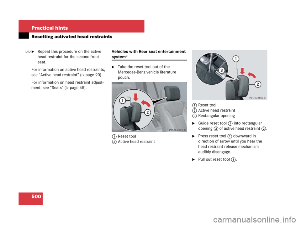 MERCEDES-BENZ GL550 2008 X164 Owners Manual 500 Practical hints
Resetting activated head restraints
Repeat this procedure on the active 
head restraint for the second front 
seat.
For information on active head restraints, 
see “Active head 