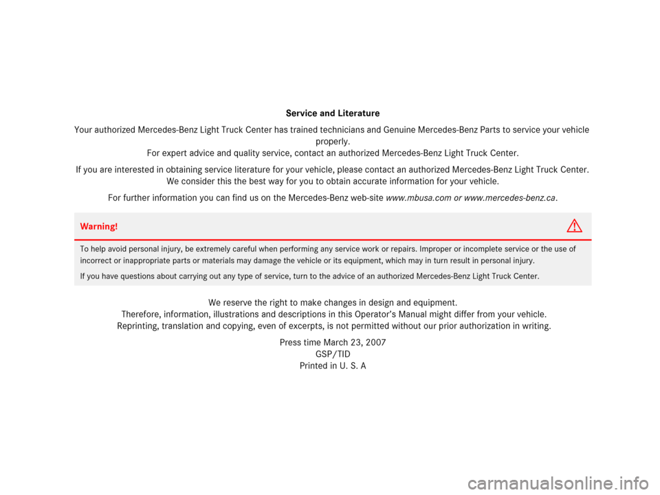MERCEDES-BENZ GL550 2008 X164 Owners Manual Service and Literature
Your authorized Mercedes-Benz Light Truck Center has trained technicians and Genuine Mercedes-Benz Parts to service your vehicle
properly.
For expert advice and quality service MERCEDES-BENZ GL550 2008 X164 Owners Manual Service and Literature
Your authorized Mercedes-Benz Light Truck Center has trained technicians and Genuine Mercedes-Benz Parts to service your vehicle
properly.
For expert advice and quality service