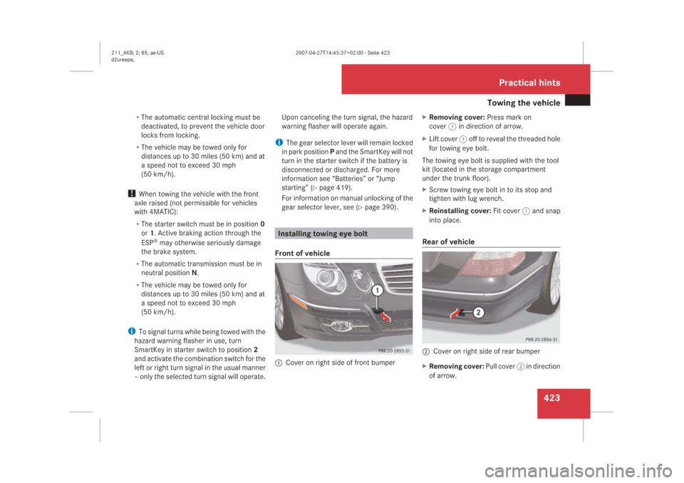 MERCEDES-BENZ E63AMG 2008 W211 Owners Manual �7�R�Z�L�Q�J��W�K�H��Y�H�K�L�F�O�H
���
�:�7�K�H��D�X�W�R�P�D�W�L�F��F�H�Q�W�U�D�O��O�R�F�N�L�Q�J��P�X�V�W��E�H
�G�H�D�F�W�L�Y�D�W�H�G���W�R��S�U�H�Y�H�Q�W��W�K�H��Y�H�K�L�F�O�H��G�R�R�