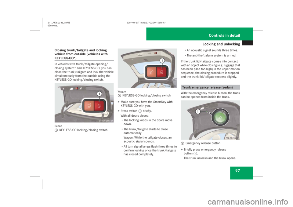 MERCEDES-BENZ E63AMG 2008 W211 Owners Manual �/�R�F�N�L�Q�J��D�Q�G��X�Q�O�R�F�N�L�Q�J
��
�&�O�R�V�L�Q�J��W�U�X�Q�N��W�D�L�O�J�D�W�H��D�Q�G��O�R�F�N�L�Q�J
�Y�H�K�L�F�O�H��I�U�R�P��R�X�W�V�L�G�H���Y�H�K�L�F�O�H�V��Z�L�W�K
�.�(�<�/�(�6