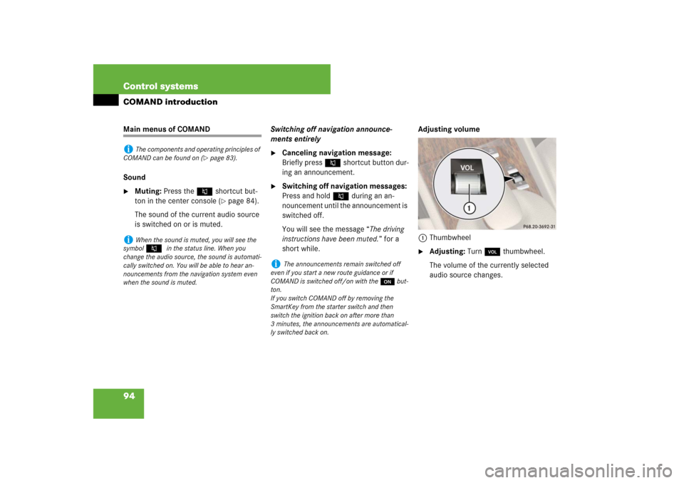 MERCEDES-BENZ CL550 2008 C216 Owners Manual 94 Control systemsCOMAND introductionMain menus of COMAND
Sound
Muting: Press the F shortcut but-
ton in the center console (
page 84).
The sound of the current audio source 
is switched on or is mu