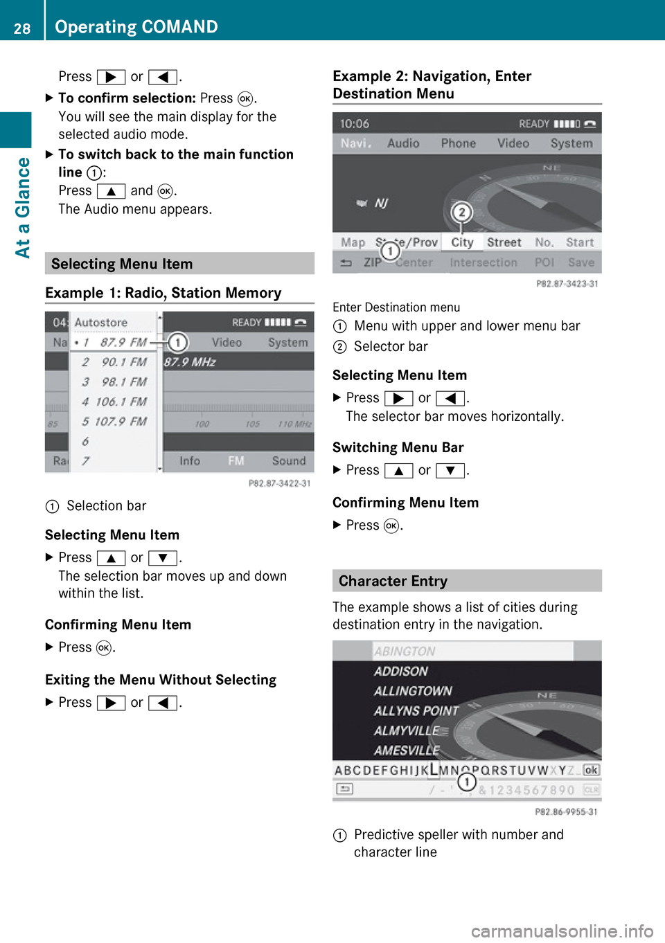 MERCEDES-BENZ G-Class 2010 W251 Comand Manual Press ; or = .XTo confirm selection:  Press 9.
You will see the main display for the
selected audio mode.XTo switch back to the main function 
line  1 :
Press  9 and 9.
The Audio menu appears.
Selecti