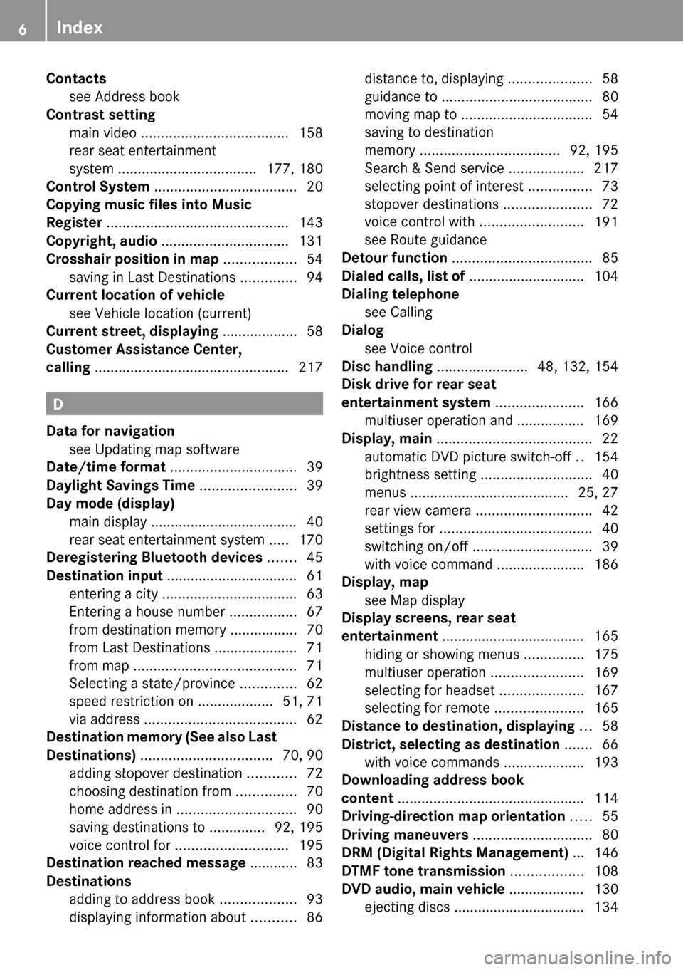 MERCEDES-BENZ CLS-Class 2010 W164 Comand Manual Contactssee Address book                                     
Contrast setting  
main video  ..................................... 158
rear seat entertainment
system  .................................