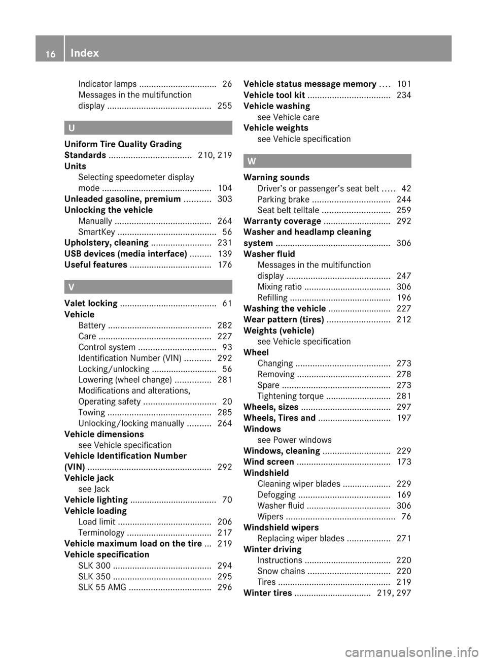 MERCEDES-BENZ SLK350 2010 R171 Owners Manual Indicator lamps ................................
26
Messages in the multifunction
display
 ........................................... 255U
Uniform Tire Quality Grading
Standards  ....................