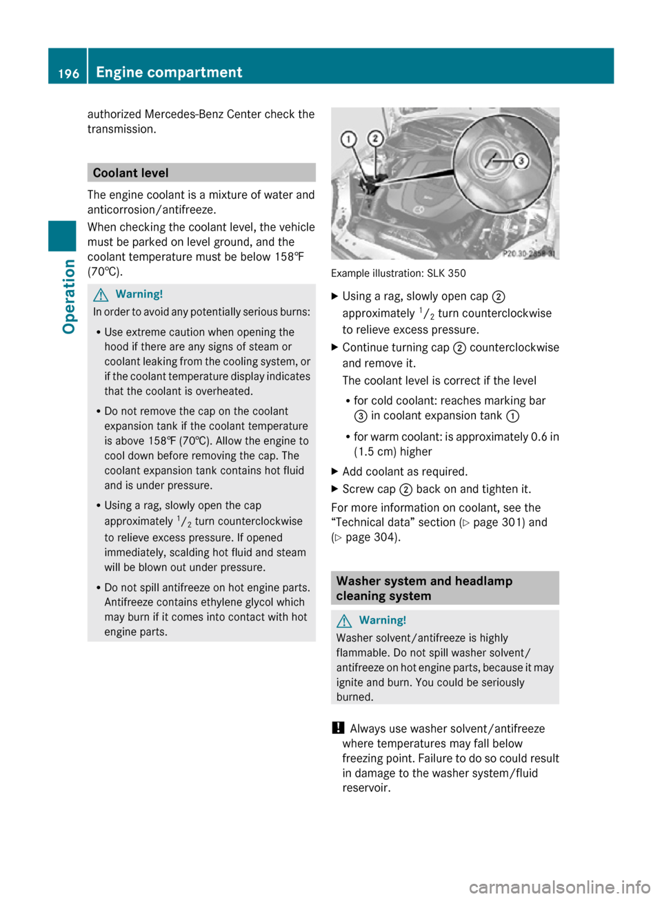 MERCEDES-BENZ SLK55AMG 2010 R171 Owners Manual authorized Mercedes-Benz Center check the
transmission.
Coolant level
The engine coolant is a mixture of water and
anticorrosion/antifreeze.
When checking the coolant level, the vehicle
must be parked MERCEDES-BENZ SLK55AMG 2010 R171 Owners Manual authorized Mercedes-Benz Center check the
transmission.
Coolant level
The engine coolant is a mixture of water and
anticorrosion/antifreeze.
When checking the coolant level, the vehicle
must be parked