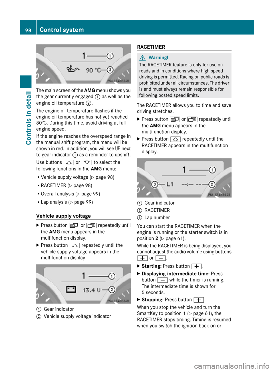 MERCEDES-BENZ SLK350 2010 R171 Owners Manual The main screen of the 
AMG menu shows you
the gear currently engaged  : as well as the
engine oil temperature  ;.
The engine oil temperature flashes if the
engine oil temperature has not yet reached
