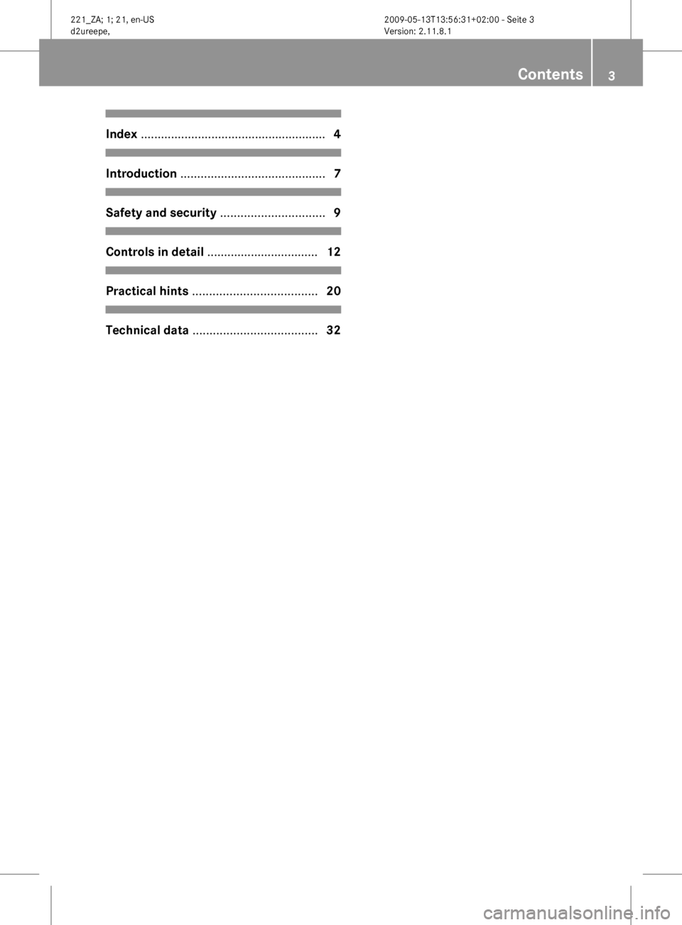 MERCEDES-BENZ S450 HYBRID 2010 W221 Owners Manual Index ....................................................... 4Introduction ........................................... 7Safety and security ...............................9Controls in detail ........