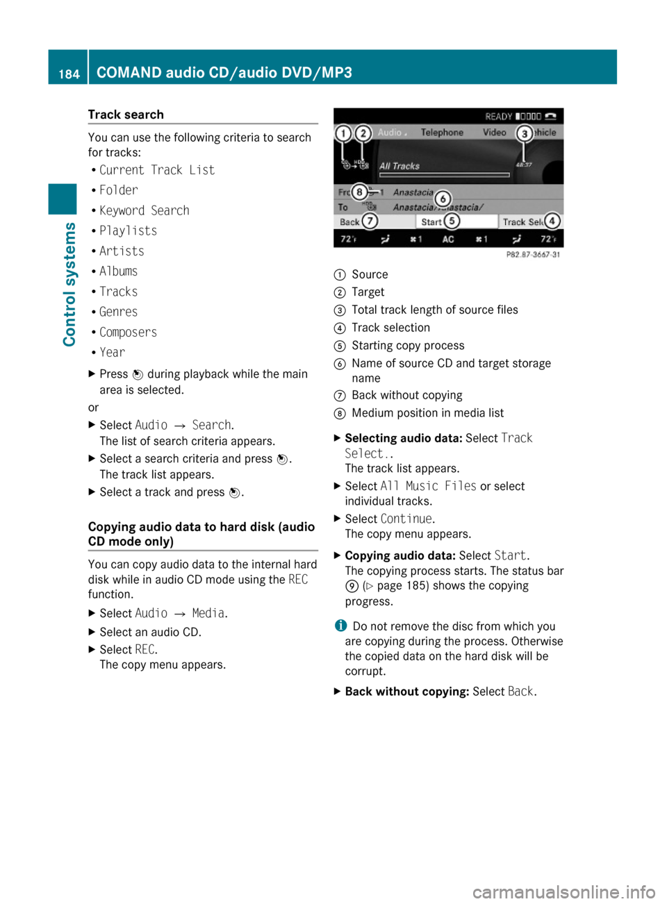 MERCEDES-BENZ S600 2010 W221 Owners Manual Track search
You can use the following criteria to search
for tracks:
RCurrent Track List
RFolder
RKeyword Search
RPlaylists
RArtists
RAlbums
RTracks
RGenres
RComposers
RYear
XPress W during playback MERCEDES-BENZ S600 2010 W221 Owners Manual Track search
You can use the following criteria to search
for tracks:
RCurrent Track List
RFolder
RKeyword Search
RPlaylists
RArtists
RAlbums
RTracks
RGenres
RComposers
RYear
XPress W during playback