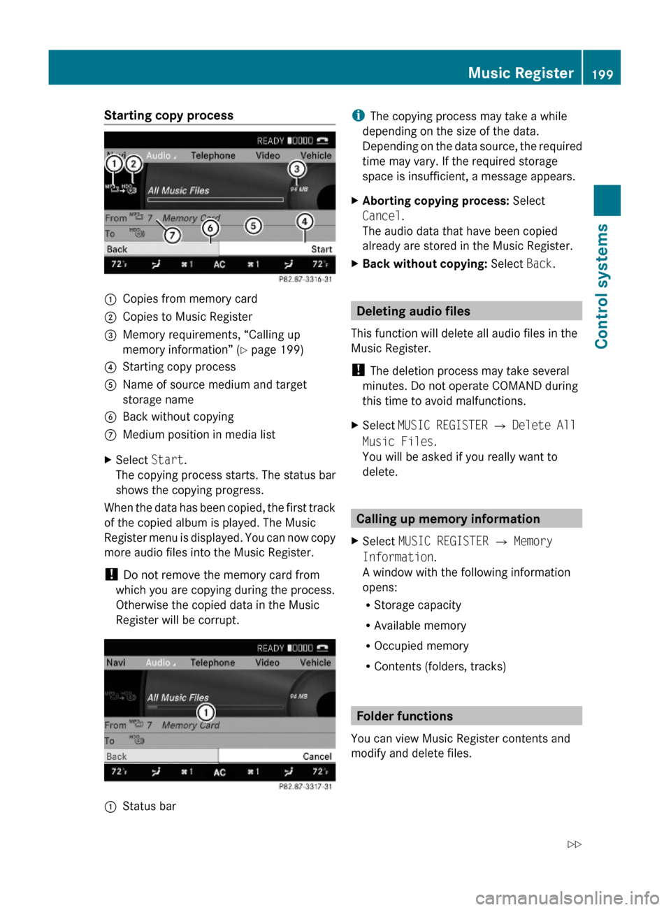 MERCEDES-BENZ S600 2010 W221 Owners Manual Starting copy process:Copies from memory card;Copies to Music Register=Memory requirements, “Calling up
memory information” (Y page 199)
?Starting copy processAName of source medium and target
sto MERCEDES-BENZ S600 2010 W221 Owners Manual Starting copy process:Copies from memory card;Copies to Music Register=Memory requirements, “Calling up
memory information” (Y page 199)
?Starting copy processAName of source medium and target
sto