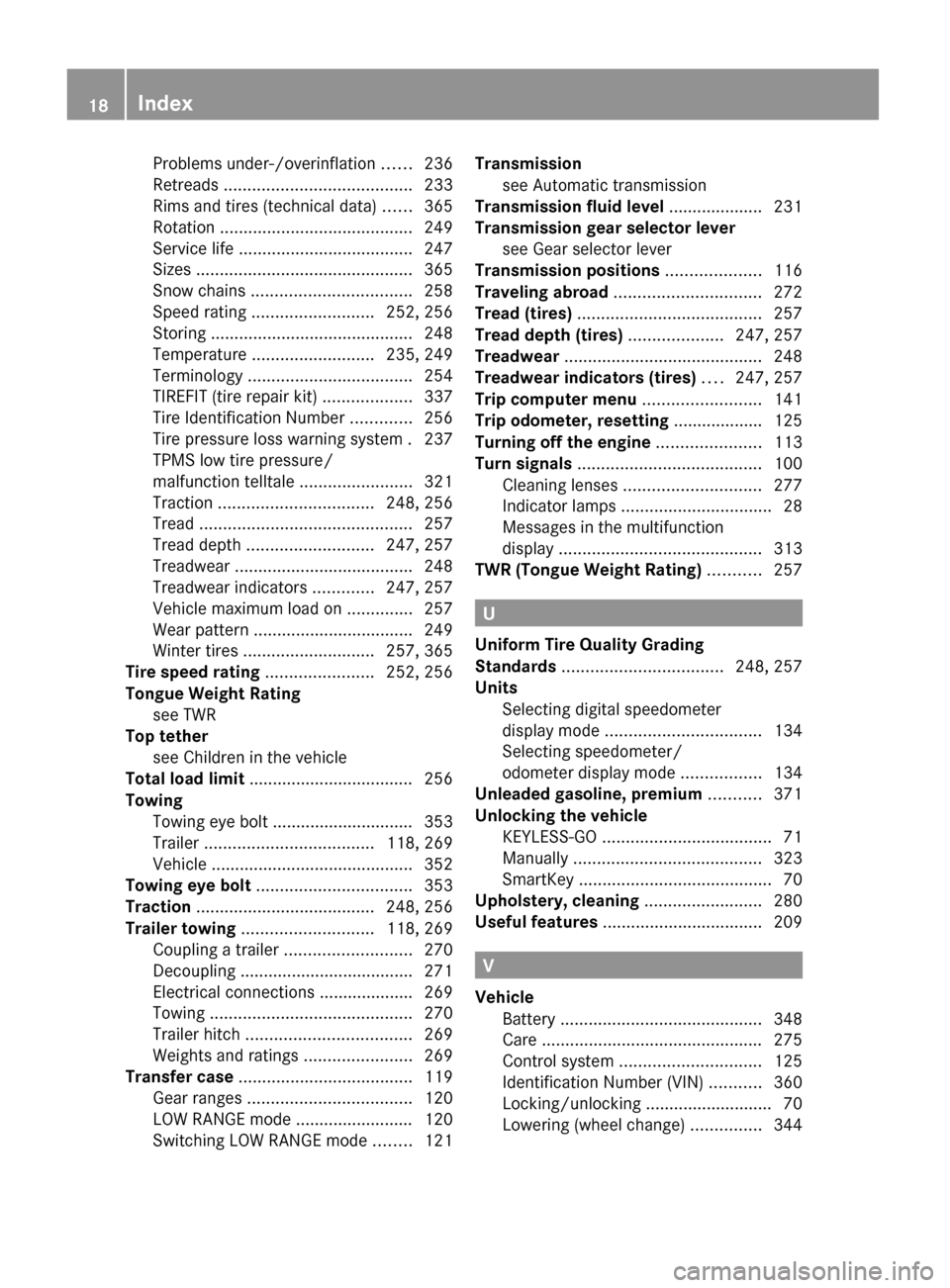 MERCEDES-BENZ GL550 2010 X164 User Guide Problems under-/overinflation ......236
Retreads  ........................................ 233
Rims and tires (technical data)  ......365
Rotation  ......................................... 249
Servic