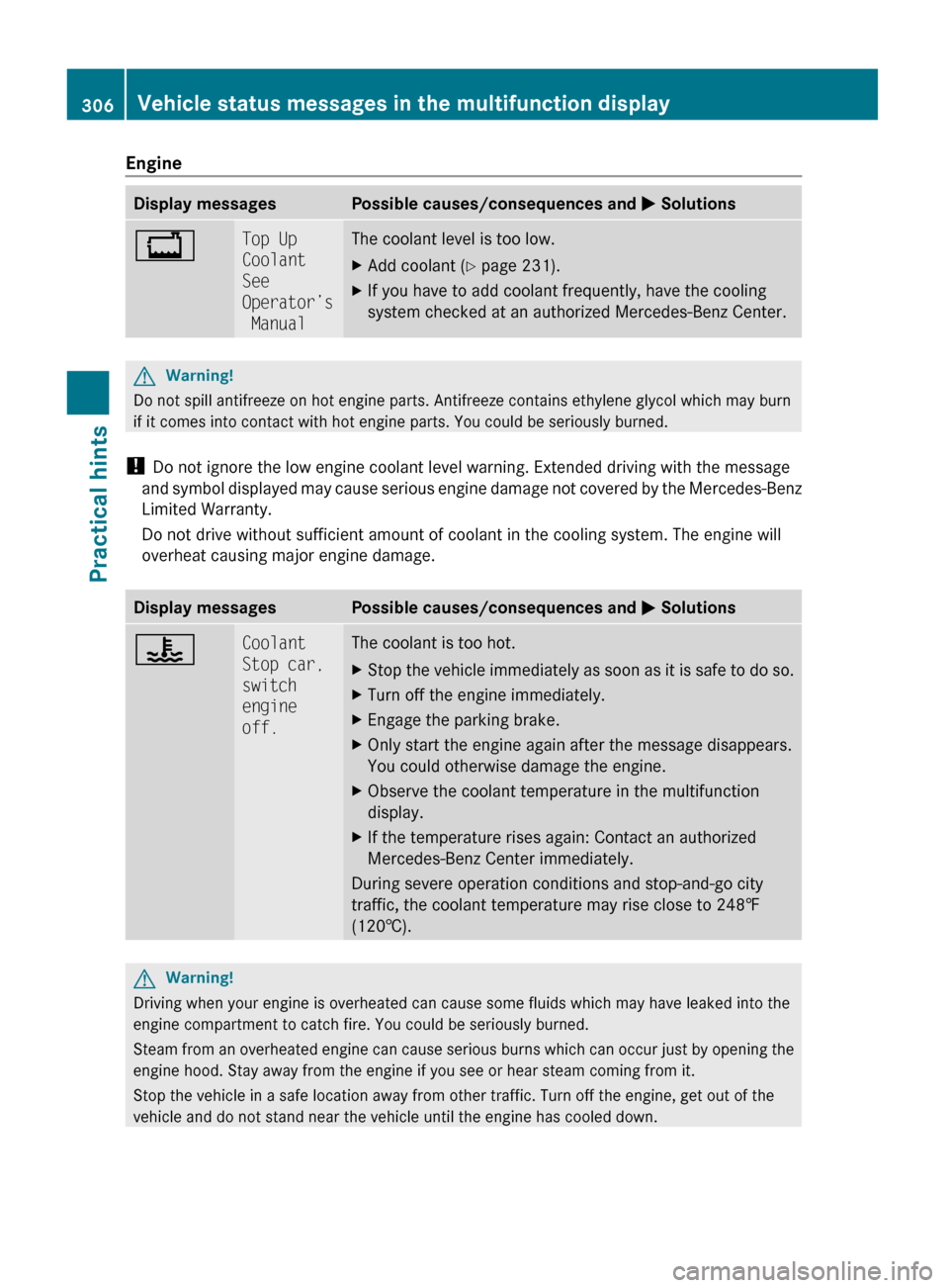 MERCEDES-BENZ GL550 2010 X164 Owners Manual EngineDisplay messagesPossible causes/consequences and M Solutions+Top Up 
Coolant 
See 
Operator’s
 ManualThe coolant level is too low.XAdd coolant ( Y page 231).XIf you have to add coolant frequen