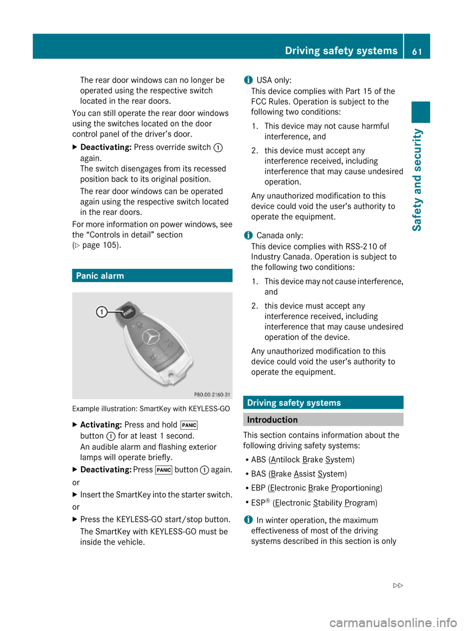 MERCEDES-BENZ GL550 2010 X164 Owners Manual The rear door windows can no longer be
operated using the respective switch
located in the rear doors.
You can still operate the rear door windows
using the switches located on the door
control panel 