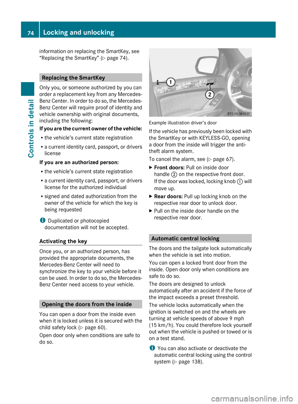 MERCEDES-BENZ GL550 2010 X164 Manual PDF information on replacing the SmartKey, see
“Replacing the SmartKey” (Y page 74).
Replacing the SmartKey
Only you, or someone authorized by you can
order a replacement key from any Mercedes-
Benz C