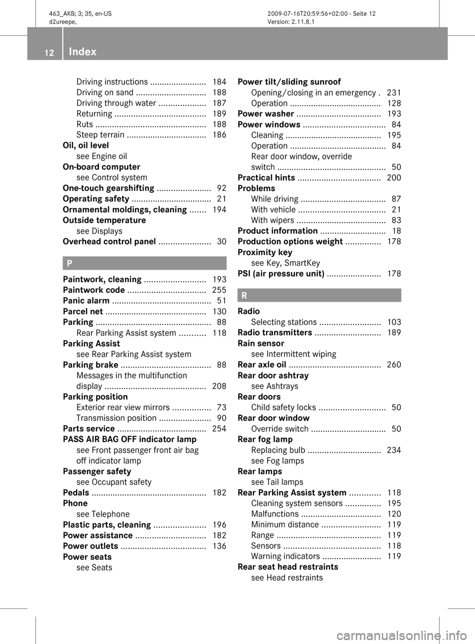 MERCEDES-BENZ G55AMG 2010 W463 Owners Manual Driving instructions ........................ 184
Driving on sand  .............................. 188
Driving through water  ....................187
Returning  ....................................... 