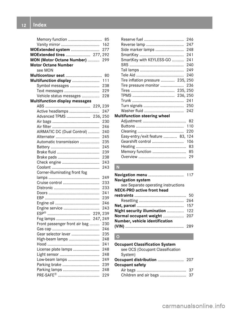 MERCEDES-BENZ CLS550 2010 W219 User Guide Memory function .............................. 85
Vanity mirror ..................................
162
MOExtended system ......................... 277
MOExtended tires ..................... 277, 292
M MERCEDES-BENZ CLS550 2010 W219 User Guide Memory function .............................. 85
Vanity mirror ..................................
162
MOExtended system ......................... 277
MOExtended tires ..................... 277, 292
M