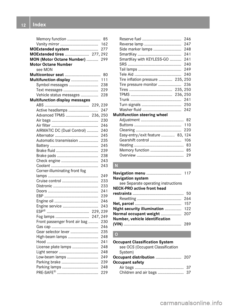 MERCEDES-BENZ CLS63AMG 2010 W219 User Guide Memory function .............................. 85
Vanity mirror ..................................
162
MOExtended system ......................... 277
MOExtended tires ..................... 277, 292
M