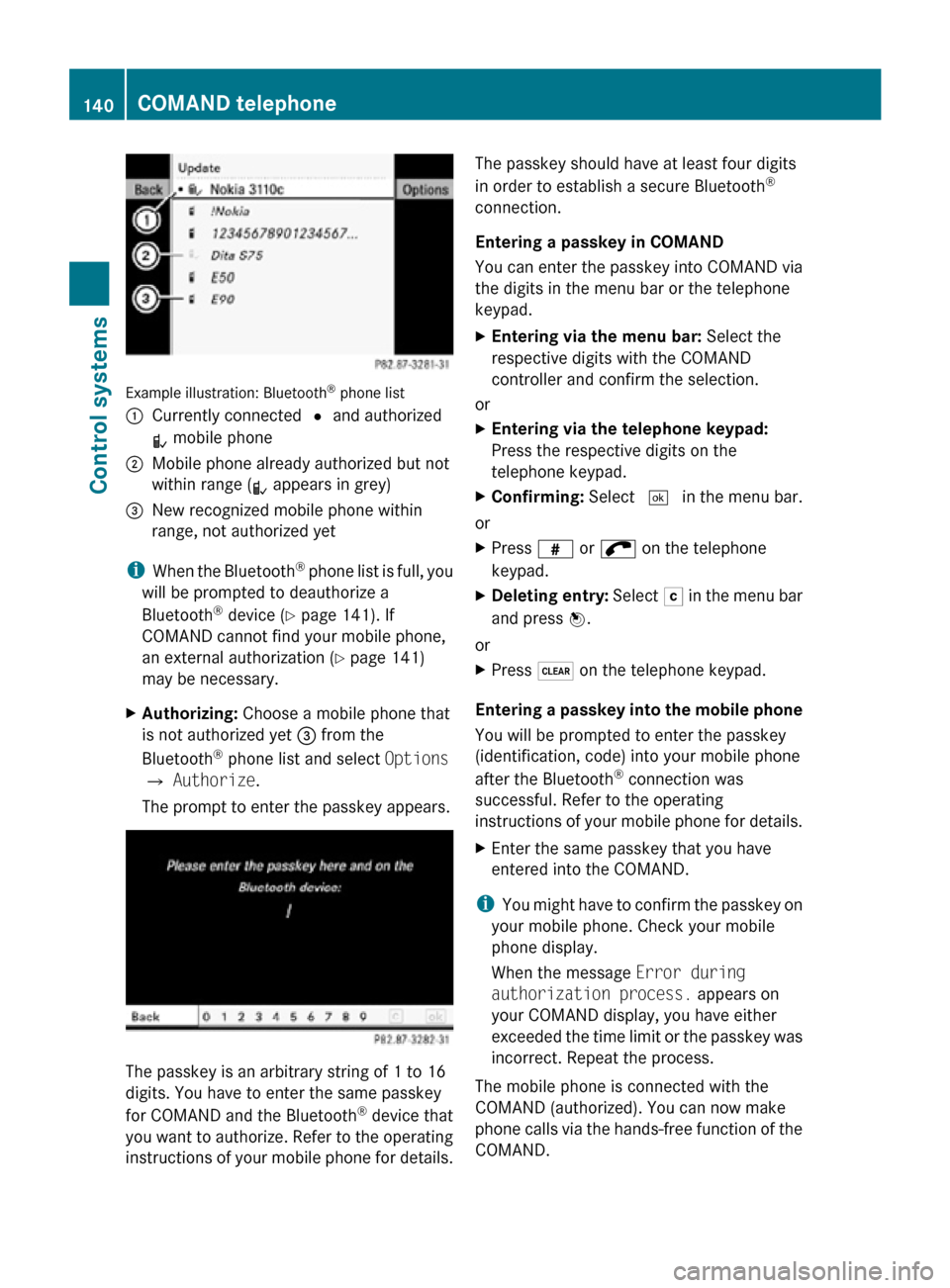 MERCEDES-BENZ CL550 2010 W216 Owners Manual Example illustration: Bluetooth
®
 phone list
: Currently connected  # and authorized
L mobile phone
; Mobile phone already authorized but not
within range (L appears in grey)
= New recognized mobile