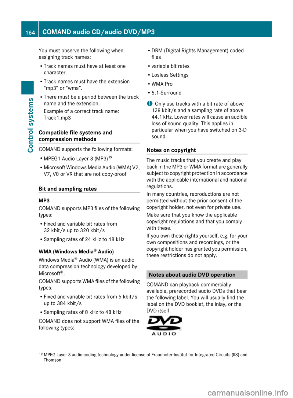 MERCEDES-BENZ CL550 2010 W216 Owners Manual You must observe the following when
assigning track names:
R
Track names must have at least one
character.
R Track names must have the extension
“mp3” or “wma”.
R There must be a period betwee