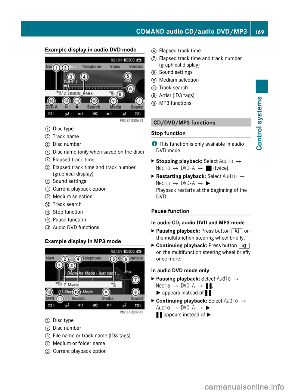MERCEDES-BENZ CL550 2010 W216 Owners Manual Example display in audio DVD mode
:
Disc type
; Track name
= Disc number
? Disc name (only when saved on the disc)
A Elapsed track time
B Elapsed track time and track number
(graphical display)
C Soun MERCEDES-BENZ CL550 2010 W216 Owners Manual Example display in audio DVD mode
:
Disc type
; Track name
= Disc number
? Disc name (only when saved on the disc)
A Elapsed track time
B Elapsed track time and track number
(graphical display)
C Soun
